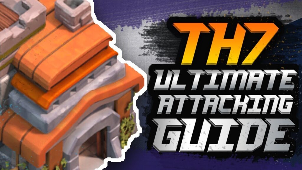 Town Hall 7 Attack Guide